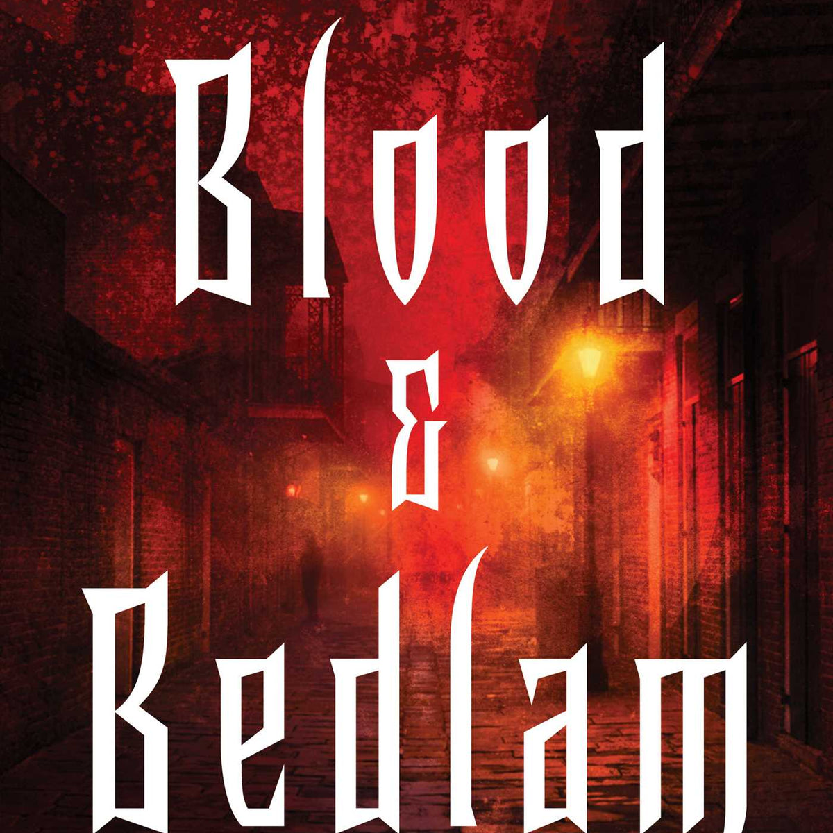 Blood & Bedlam (Hardcover)