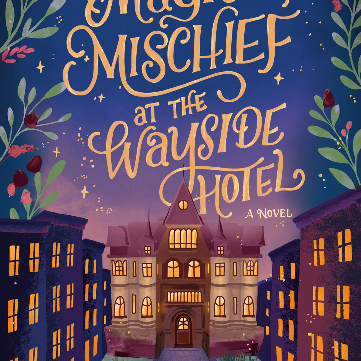 Magic and Mischief at the Wayside Hotel - Hopeless Romantic