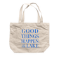 Good Things Happen At the Lake Tote (Carley Fortune Officially Licensed Merch)