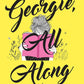 Georgie All Along