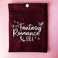 E-Reader Sleeve - In My Fantasy Romance Era