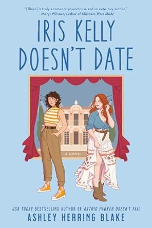 Iris Kelly Doesn't Date - Hopeless Romantic