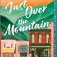 Just Over the Mountain
