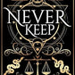 Never Keep