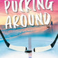 Pucking Around