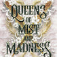 Queens of Mist and Madness