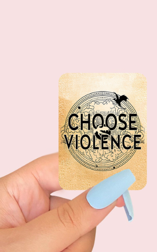 Choose Violence Sticker