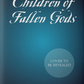 Children of Fallen Gods