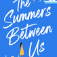 The Summers Between Us