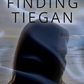 Finding Tiegan