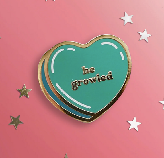 He Growled Pin - Hopeless Romantic
