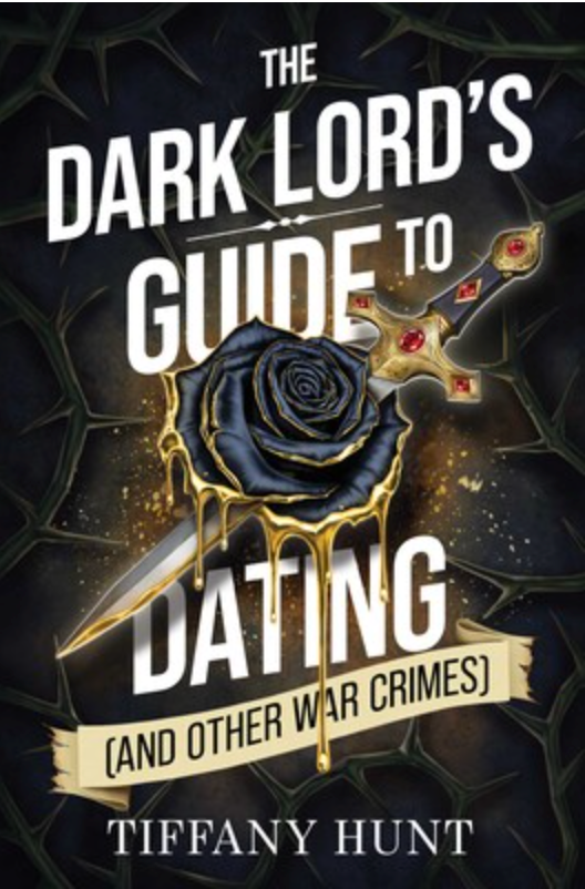 The Dark Lord's Guide to Dating (and Other War Crimes)