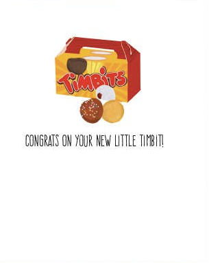 Congrats On Your Little Timbit - Greeting Card