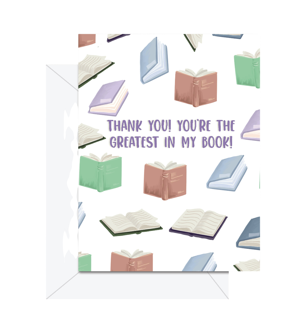 Thank You! You Are The Greatest In My Book! - Greeting Card