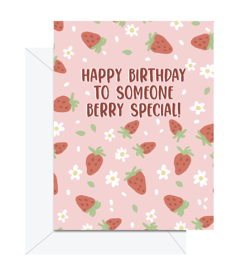 Happy Birthday To Someone Berry Special- Greeting Card