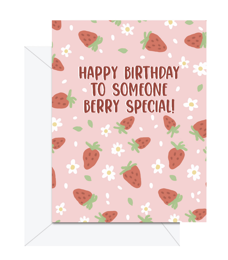 Happy Birthday To Someone Berry Special- Greeting Card