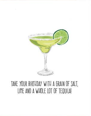 Take Your Birthday With A Grain Of Salt, Lime and A . . .