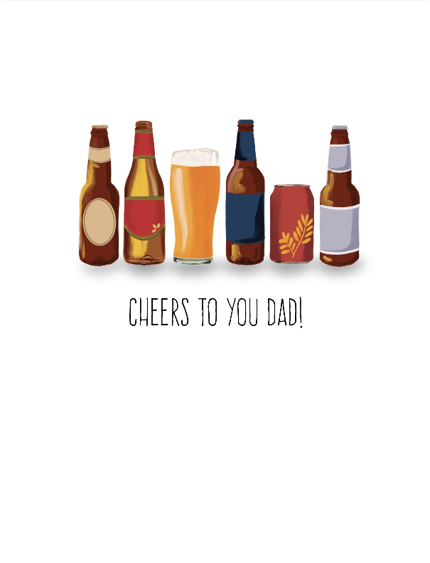 Cheers To You Dad! . . .  - Greeting Card