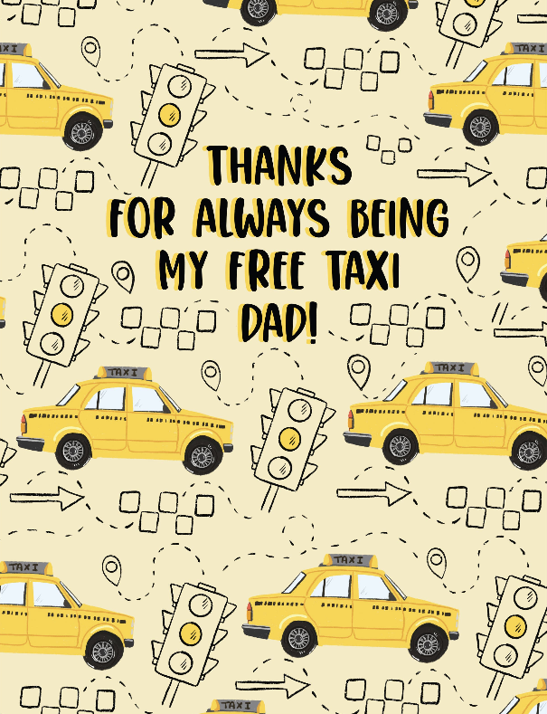 Thanks For Always Being My Free Taxi Dad! - Greeting Card
