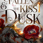 The Fallen & the Kiss of Dusk