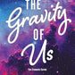 The Gravity of Us
