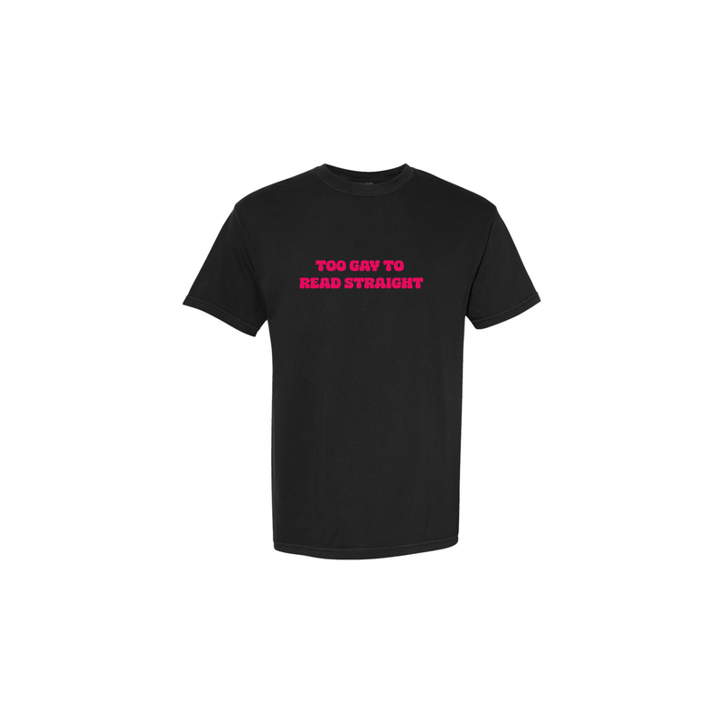 Too Gay to Read Straight Embroidered Tee - Black