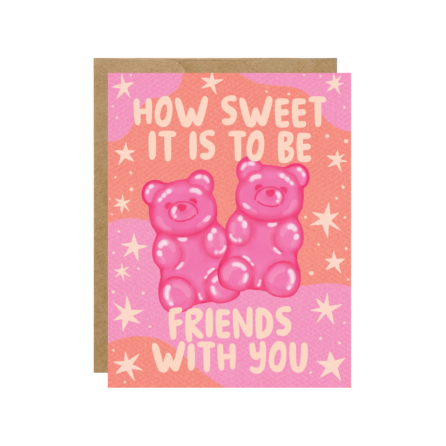 How Sweet It Is To Be Friends - Gummy Bear Candy Foodie Card