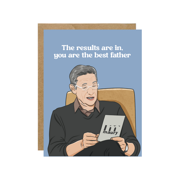 Maury You Are The Best Father - Pop Culture Birthday Card - Hopeless Romantic