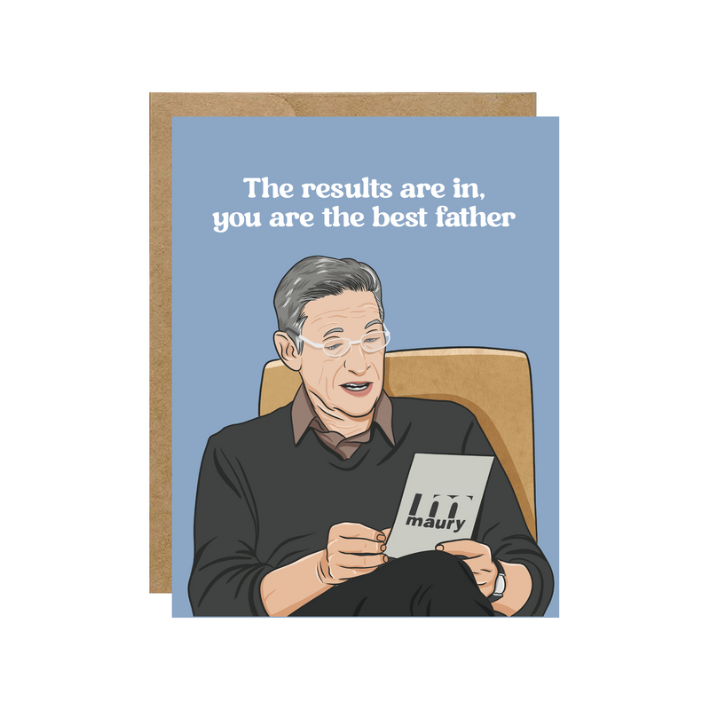 Maury You Are The Best Father - Pop Culture Birthday Card - Hopeless Romantic