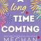 A Long Time Coming