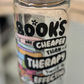 Glass Cup - Books are Cheaper than Therapy