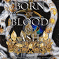 Born of Blood and Ash