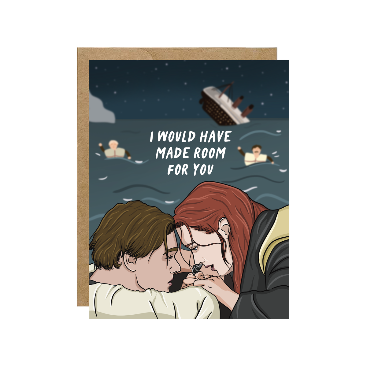 I Would Have Made Room For You - Pop Culture Card - Hopeless Romantic