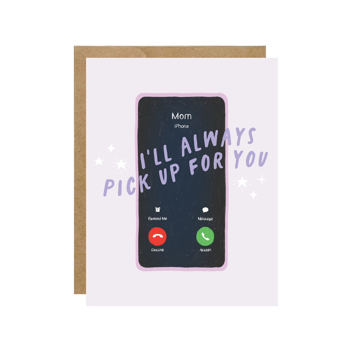 I'll Always Pick Up For You Mom - Phone Card - Hopeless Romantic