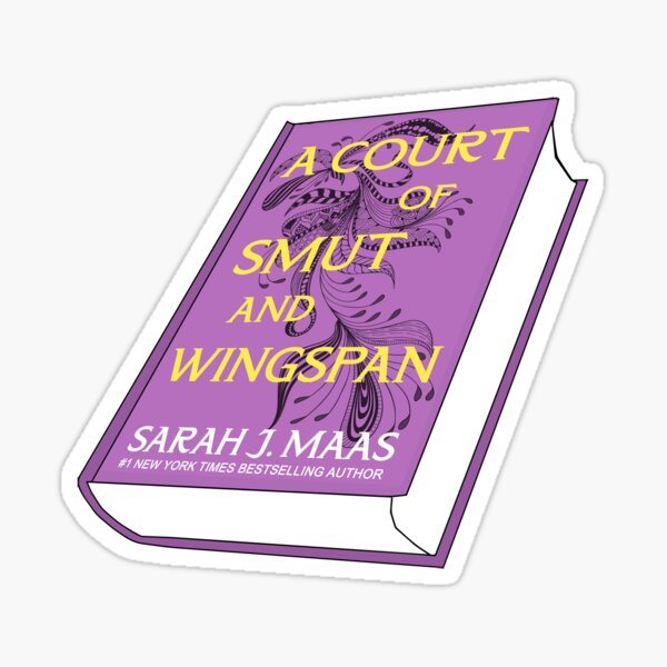 A Court of Smut and Wingspan Sticker