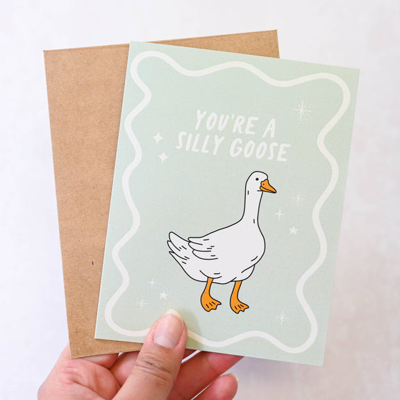 You're A Silly Goose - Birthday Card - Hopeless Romantic
