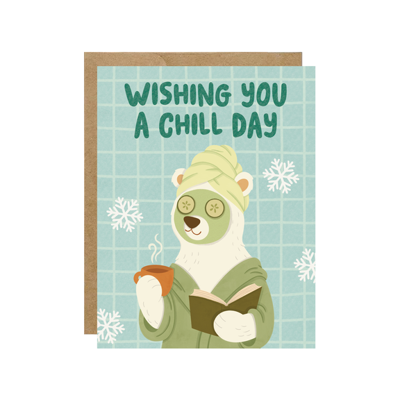 Chill Day - Relax Polar Bear Spa Day Card - Hopeless Romantic