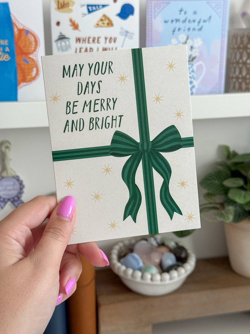 May Your Days Be Merry And Bright - Bow Christmas Card