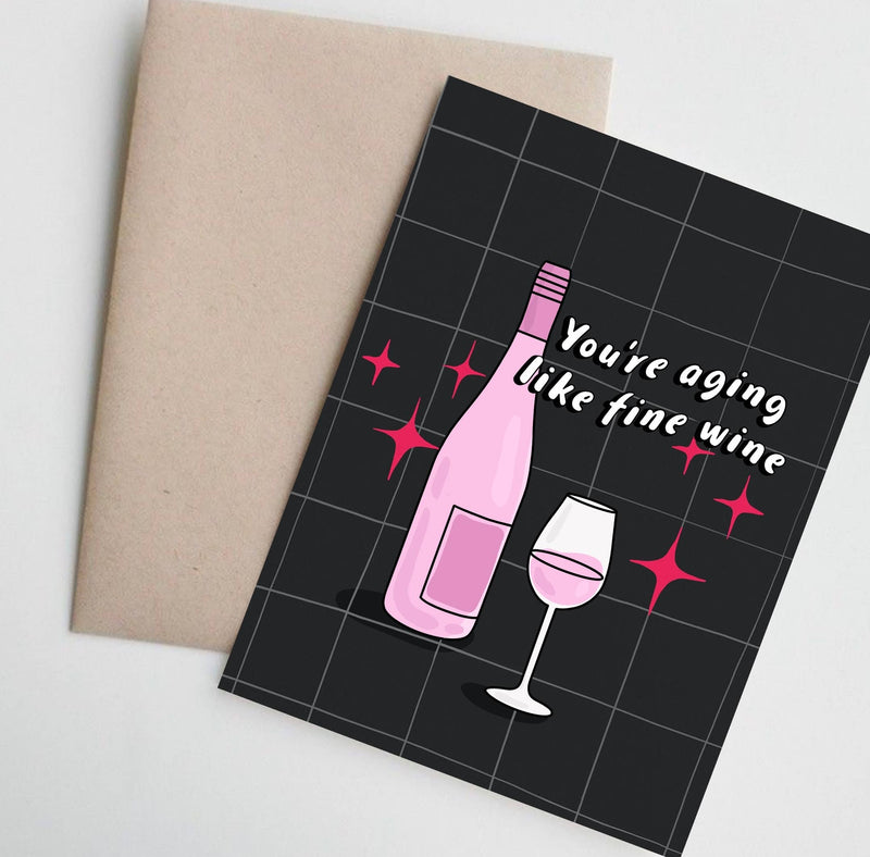 Aging Like Fine Wine Birthday Greeting Card