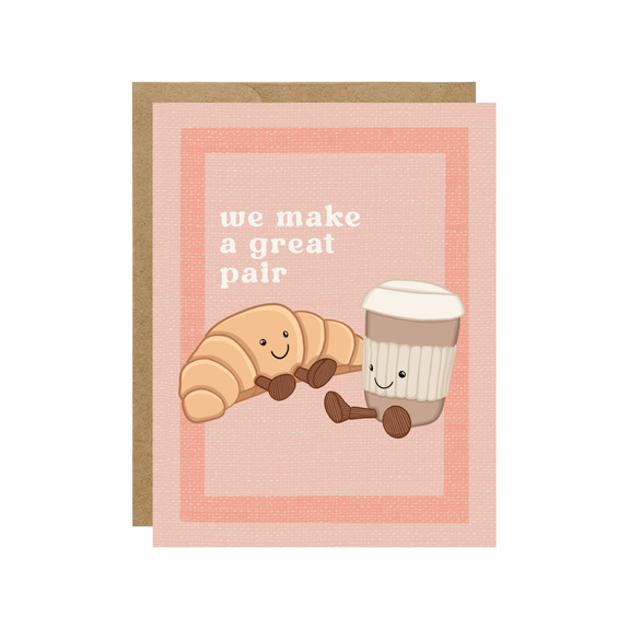 Great Pair Croissant + Latte Jelly - Cafe Card - Hopeless Romantic