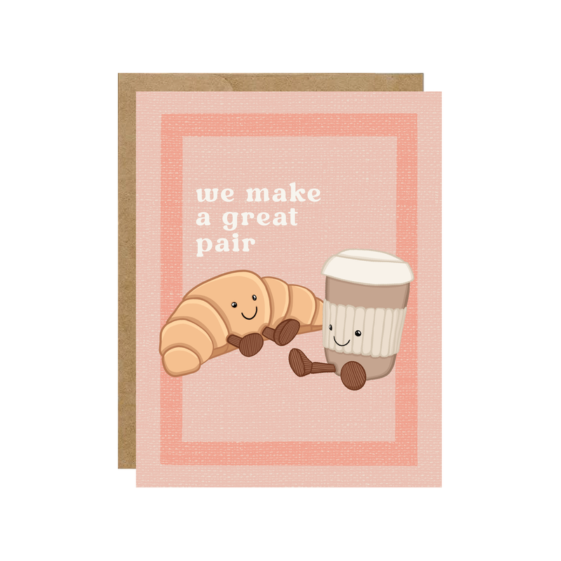 Great Pair Croissant + Latte Jelly - Cafe Card - Hopeless Romantic