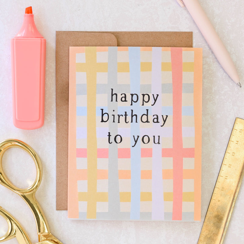 Happy Birthday To You - Colourful Plaid Birthday Card