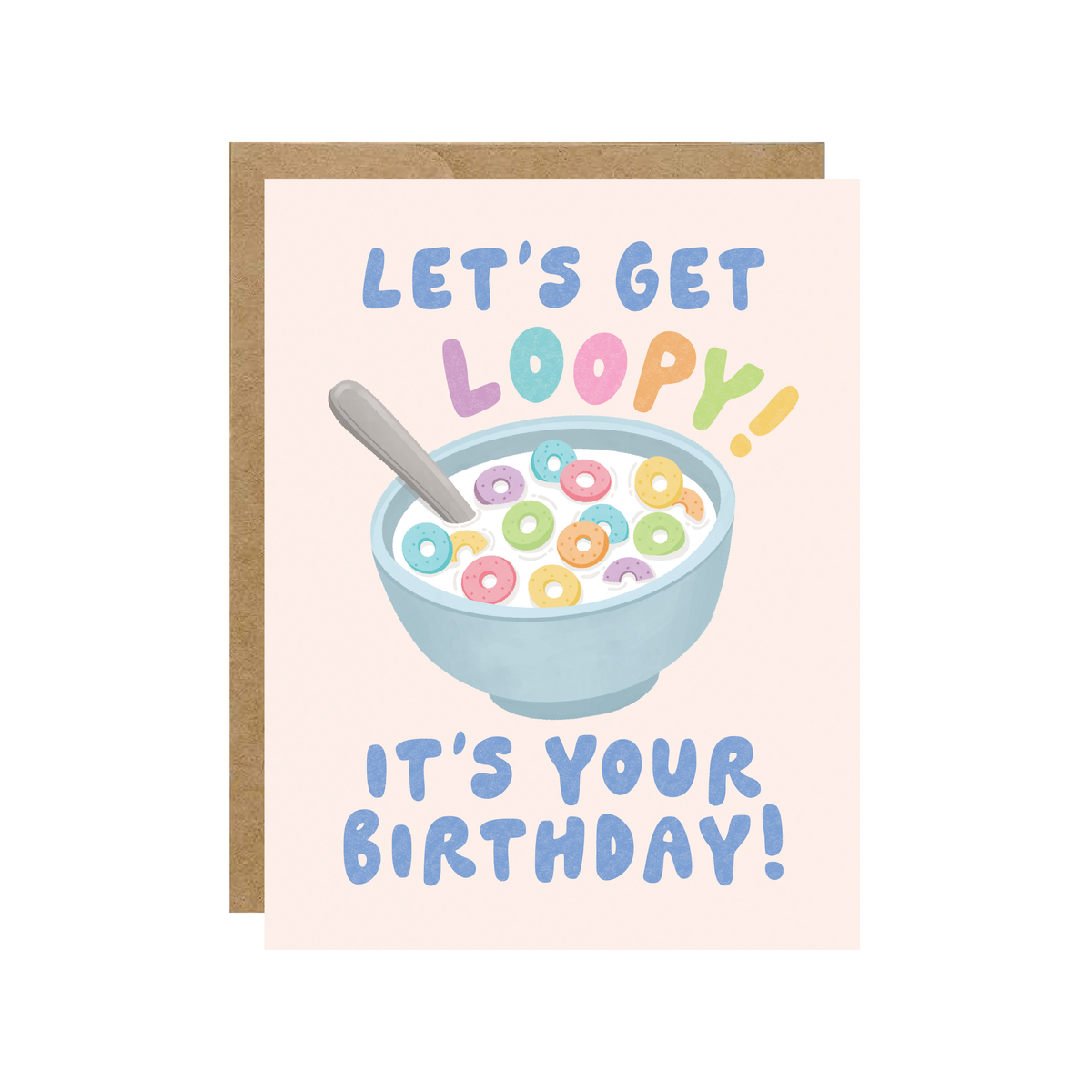 Let's Get Loopy - Fruity Cereal Foodie Birthday Card