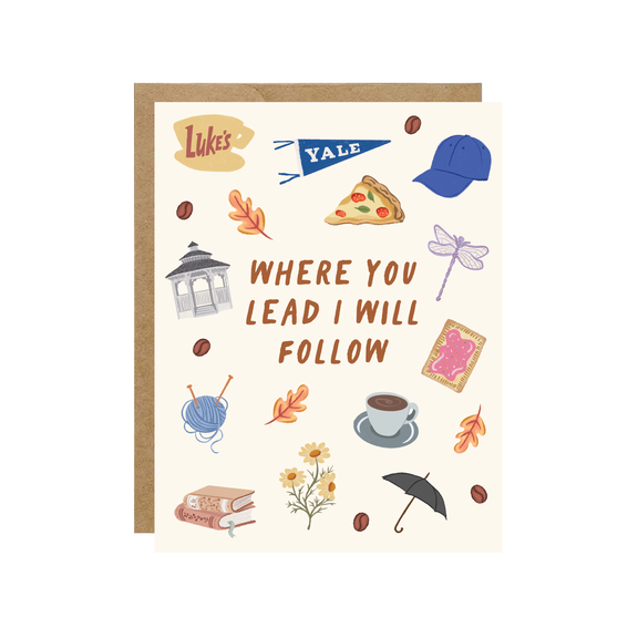 Where You Lead - Valentine's Y2k Cozy Fall Gilmore Card - Hopeless Romantic