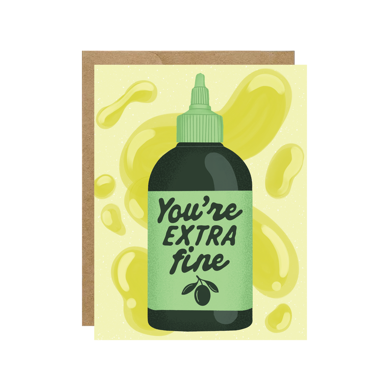 You're Extra Fine - Olive Oil Foodie Card