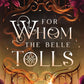 For Whom The Belle Tolls