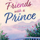 Just Friends with a Prince