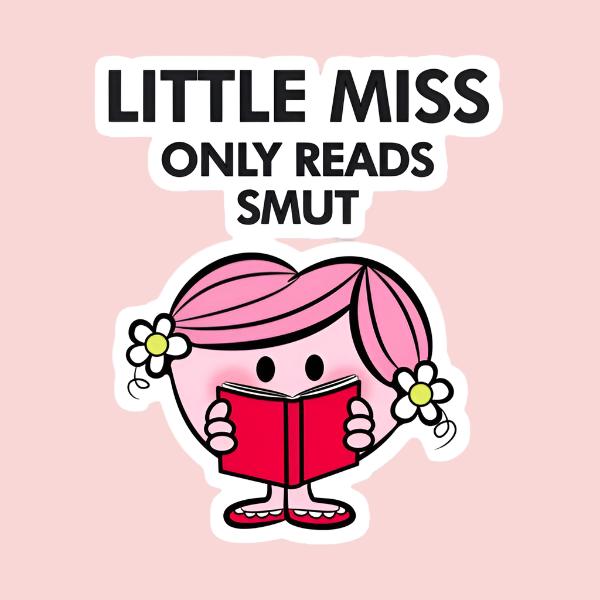 Little Miss Only Reads Smut sticker