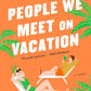 People We Meet On Vacation