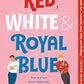 Red White and Royal Blue